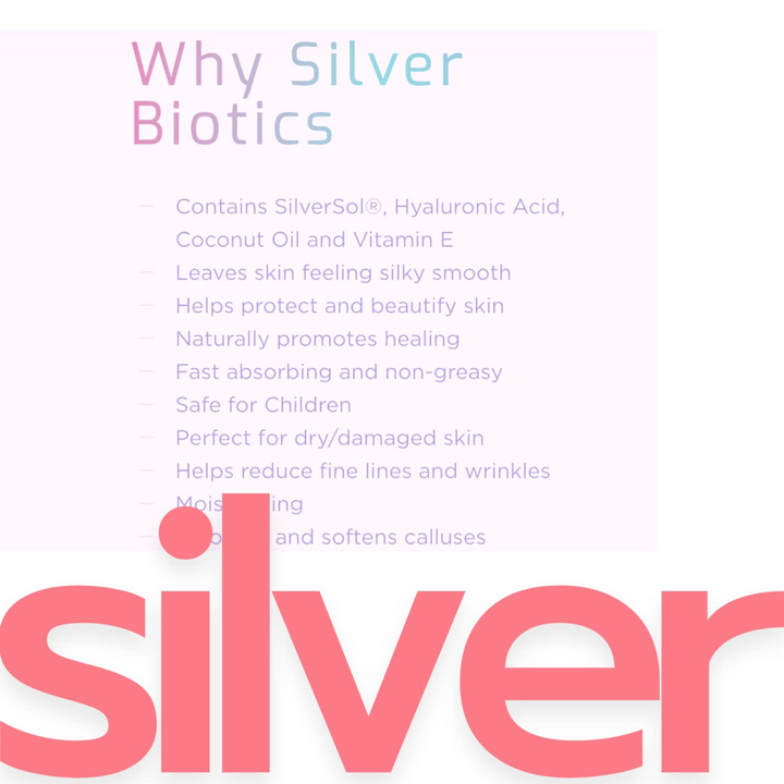 Why Silver Biotics benefits list including SilverSol®, coconut oil, and skin healing features.